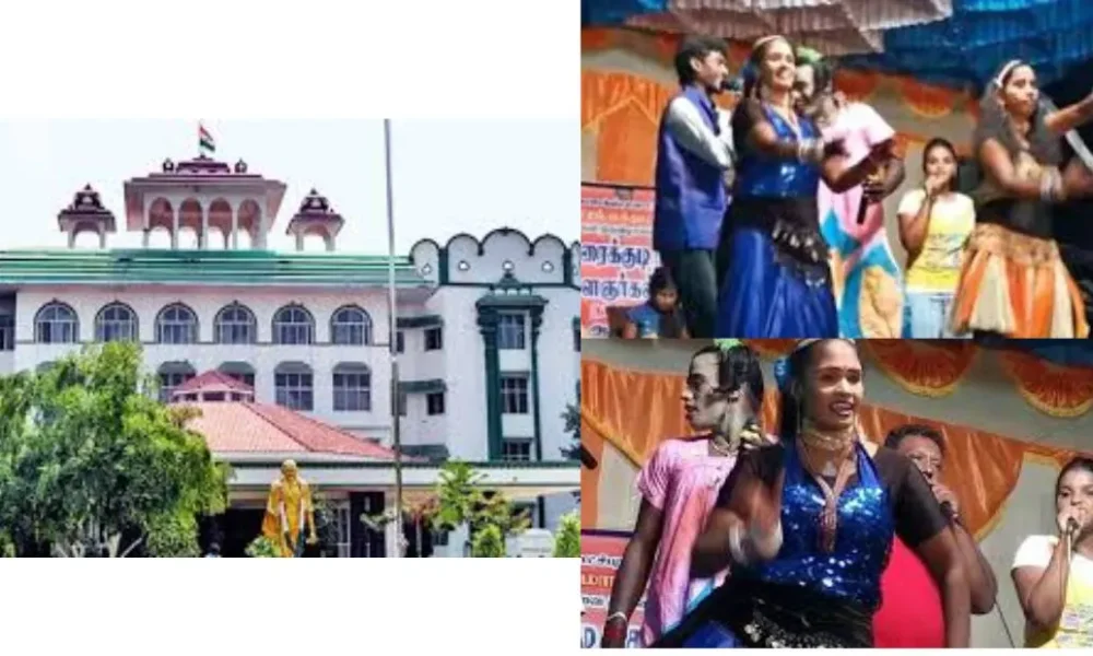 நிபந்தனையுடன் திருவிழாக்களில் ஆடல், பாடல் அனுமதி - உயர் நீதிமன்ற மதுரைக்கிளை!